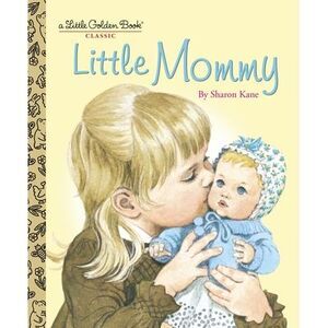 Little Mommy -- Sharon Kane